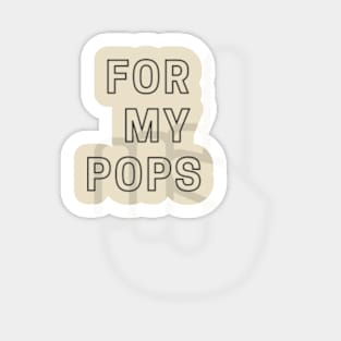 FOR MY POPS Sticker